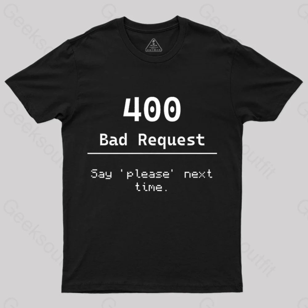 400 Bad Request Nerd T-Shirt