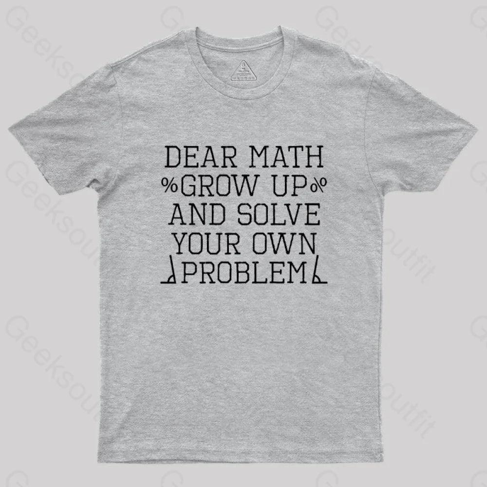 dear math Geek T-Shirt