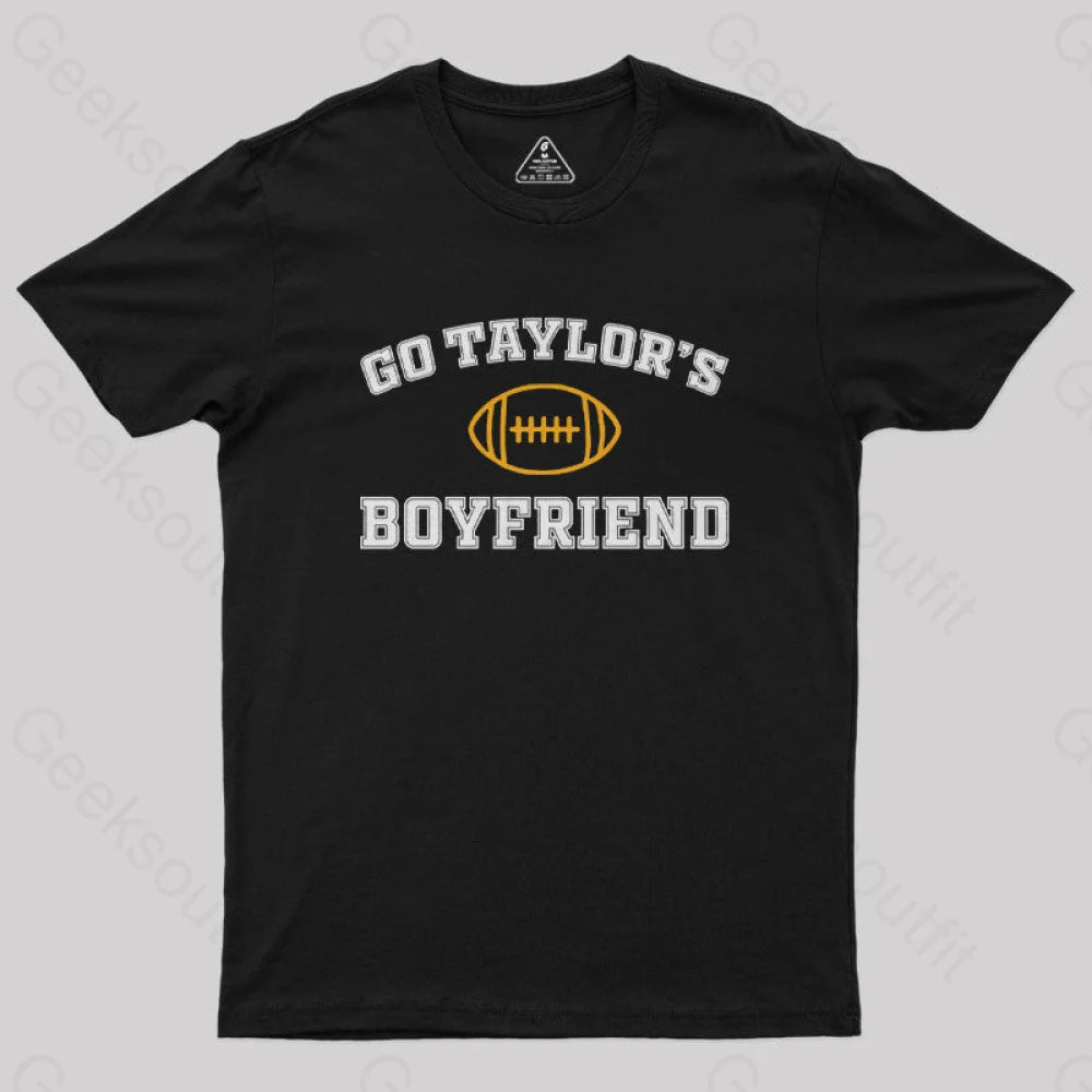 Go Taylor's Boyfriend Geek T-Shirt