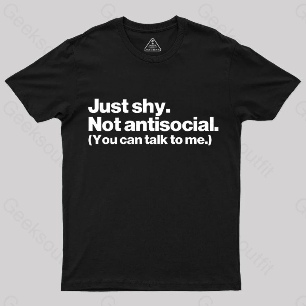 Just Shy Not Antisocial T-Shirt