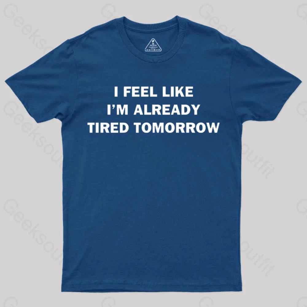 Tired Tomorrow T-Shirt